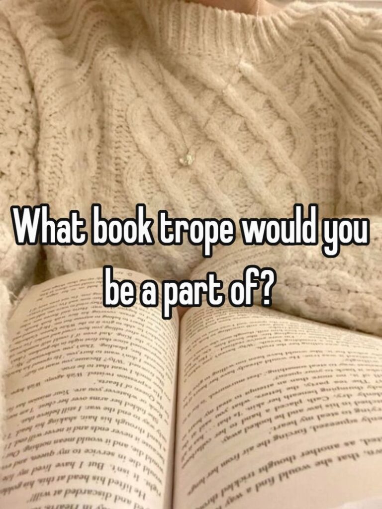 What book trope would you be a part of?