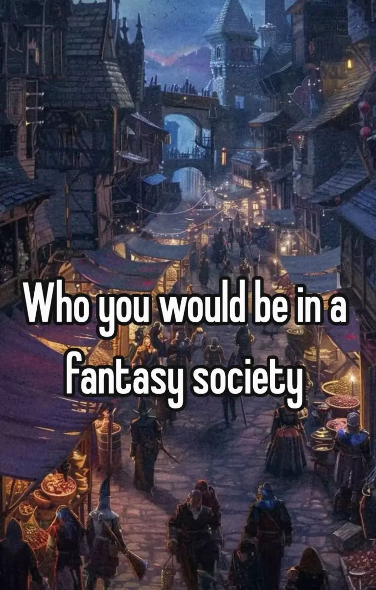 who you would be in a fantasy society
