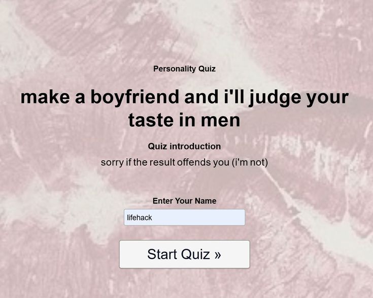 make a boyfriend and i’ll judge your taste in men
