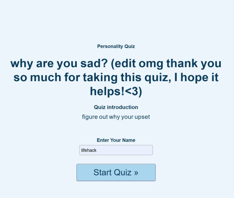 why are you sad? (edit omg thank you so much for taking this quiz, I hope it helps!
