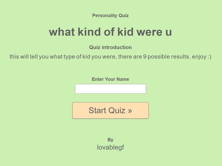 what kind of kid were u