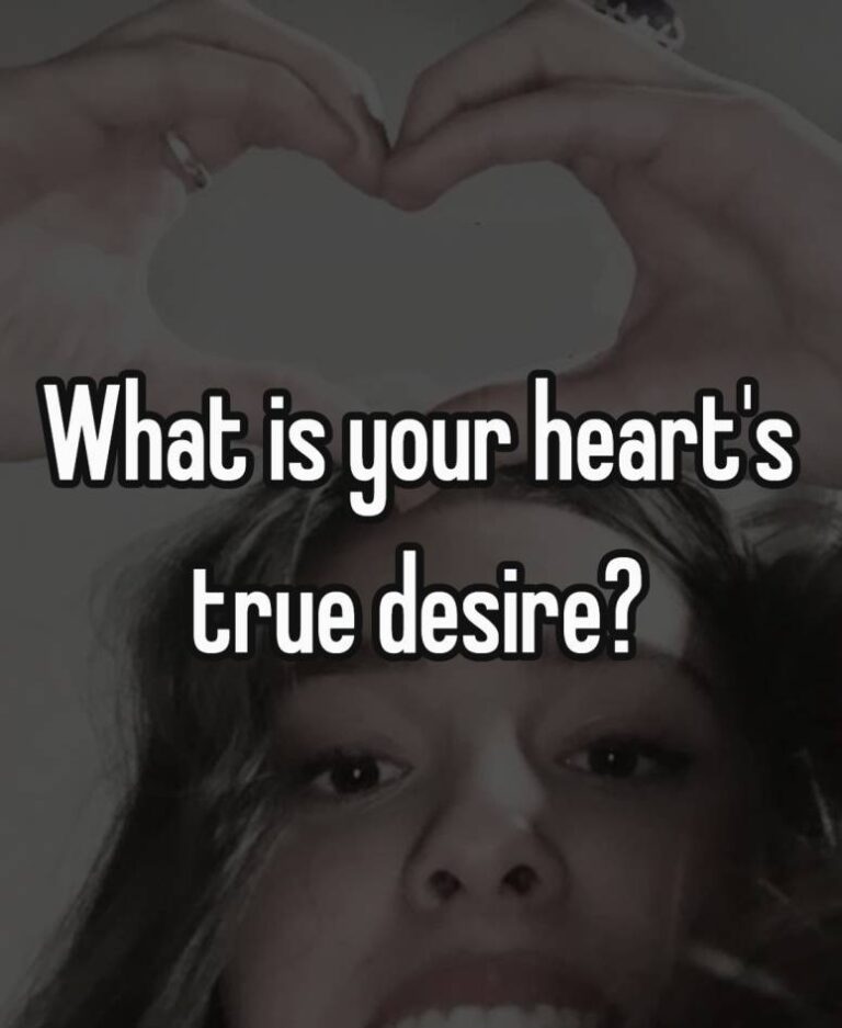what is your heart’s true desire?