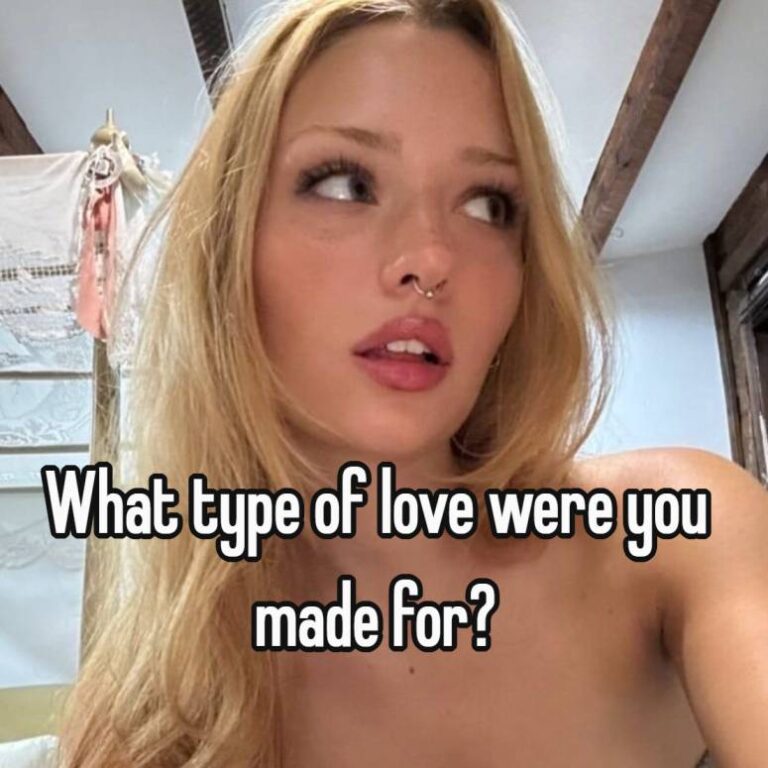 What type of love were you made for?