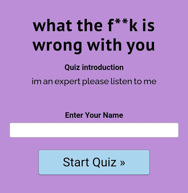 what the f**k is wrong with you