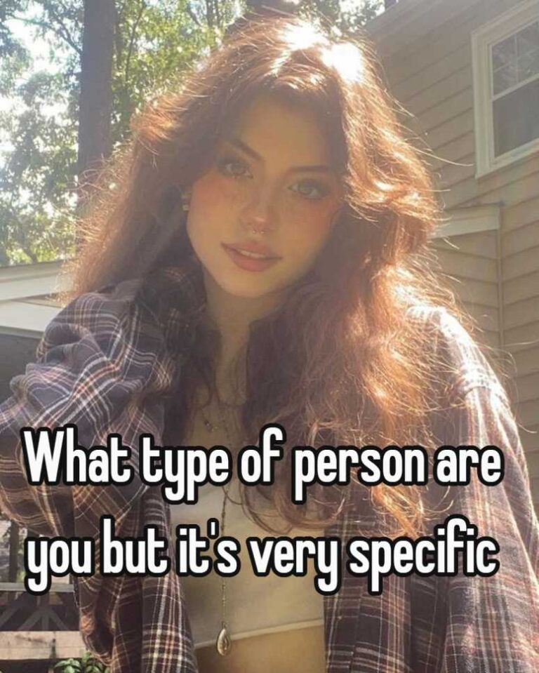 What type of person are you but it’s very specific