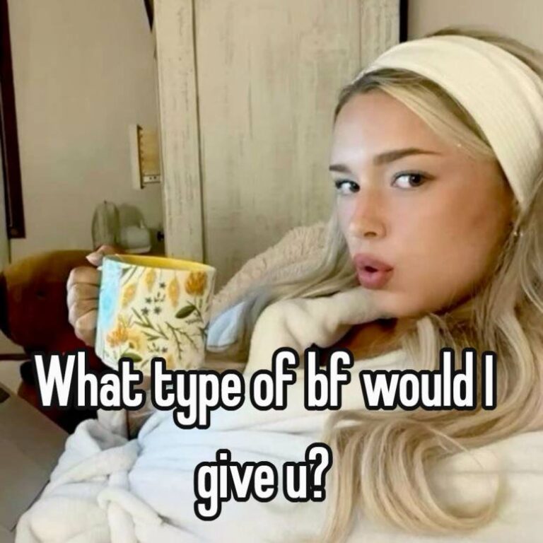 What type of bf would I give u?
