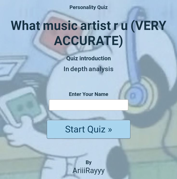 What music artist r u (VERY ACCURATE)