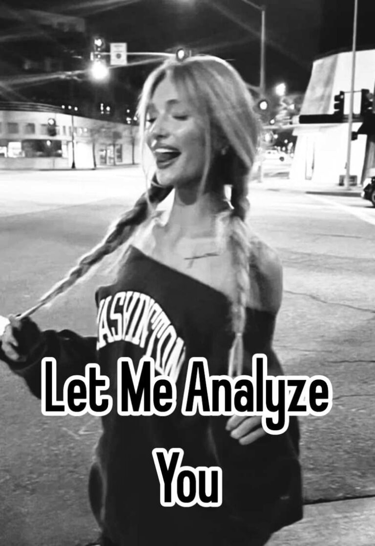 I got You’re full of love…. Let Me Analyze You