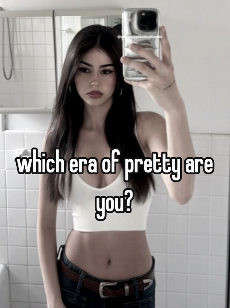 which era of pretty are you?