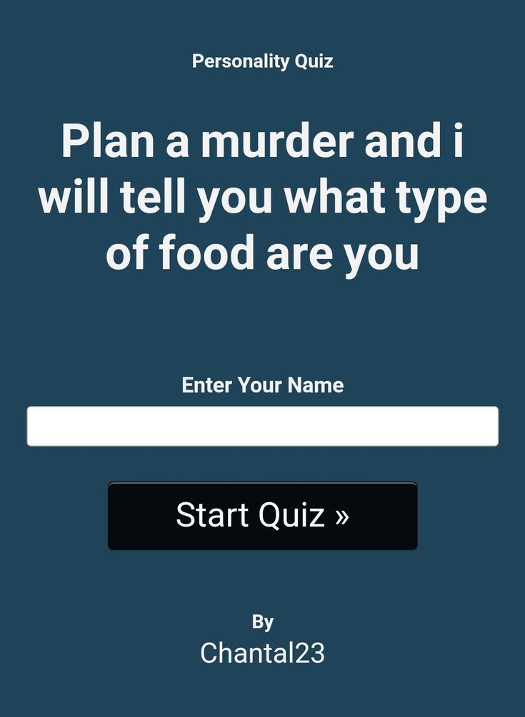 Plan a murder and i will tell you what type of food are you