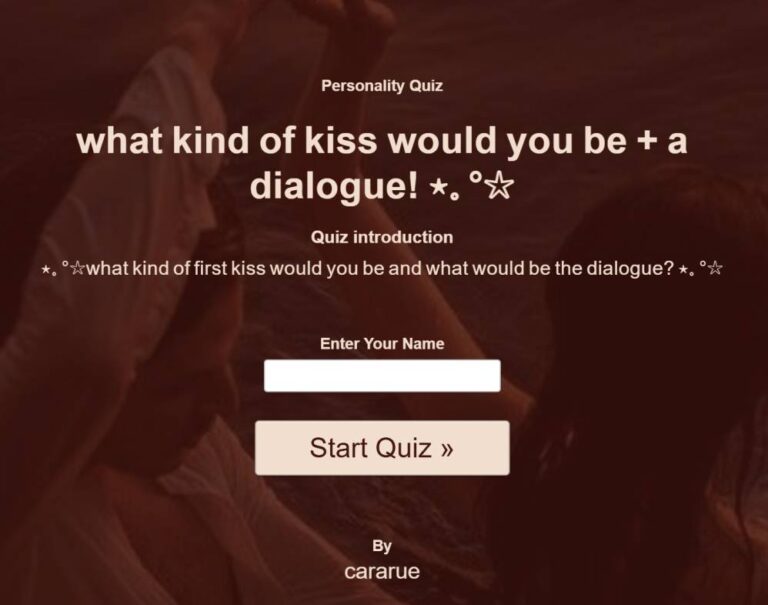 what kind of kiss would you be + a dialogue!