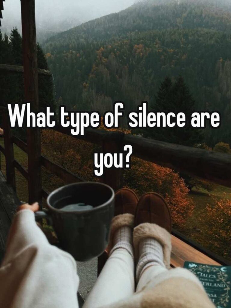 What type of silence are you?
