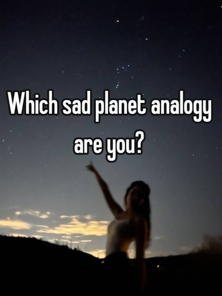 Which sad planet analogy are you?