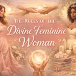 The Rules of the Divine Feminine Woman