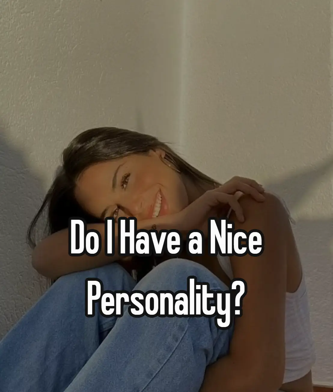 Do I Have a Nice Personality