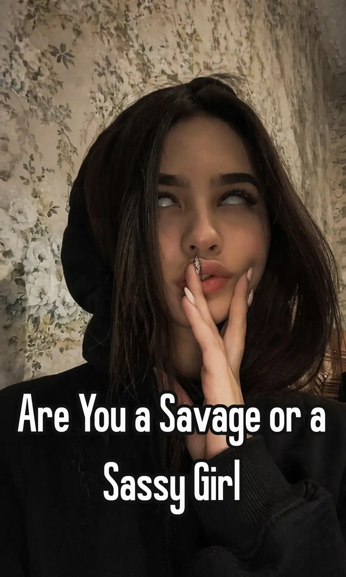Are You a Savage or a Sassy Girl