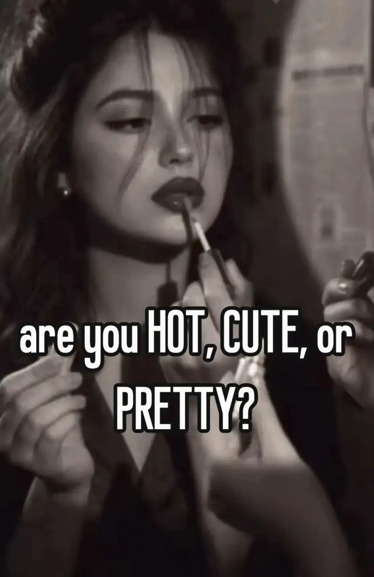 are you HOT, CUTE, or PRETTY