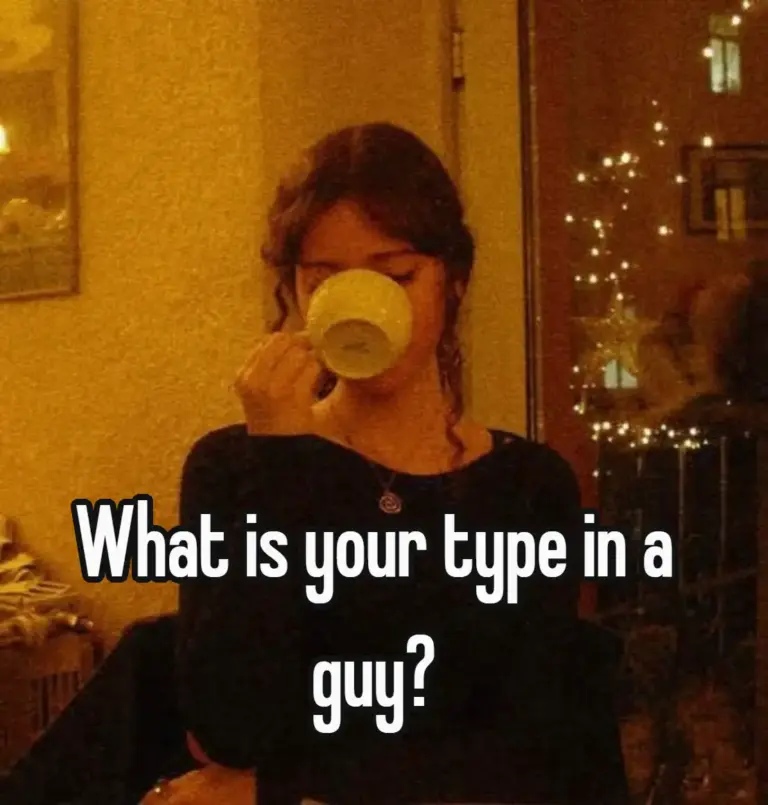 What is your type in a guy