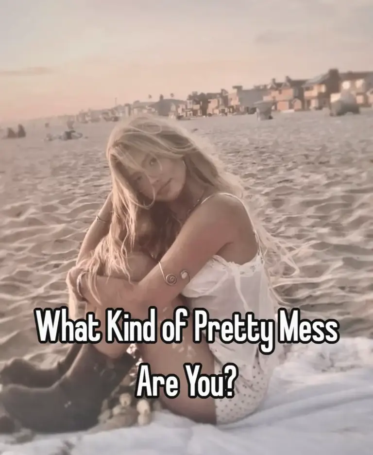 What Kind of Pretty Mess Are You