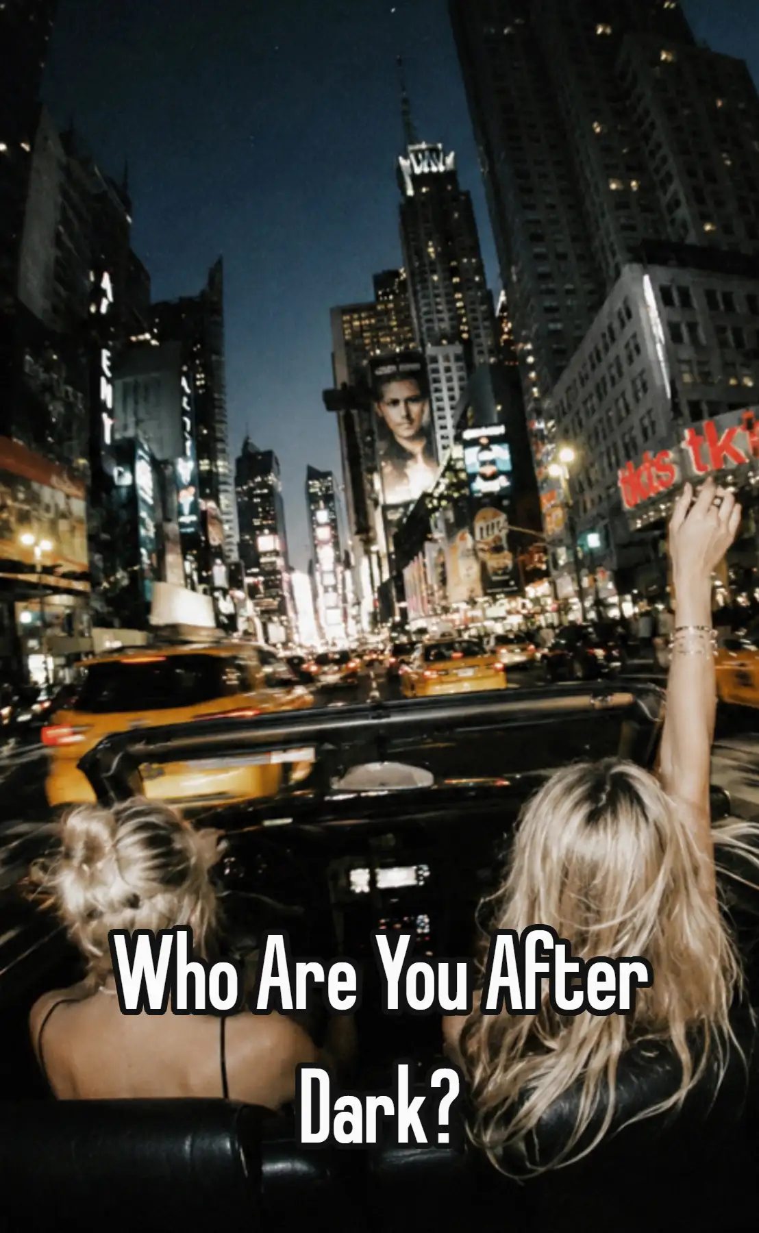 Who Are You After Dark