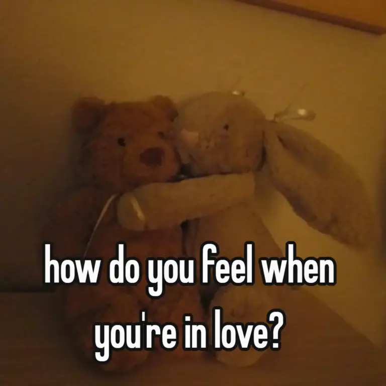 how do you feel when you're in love