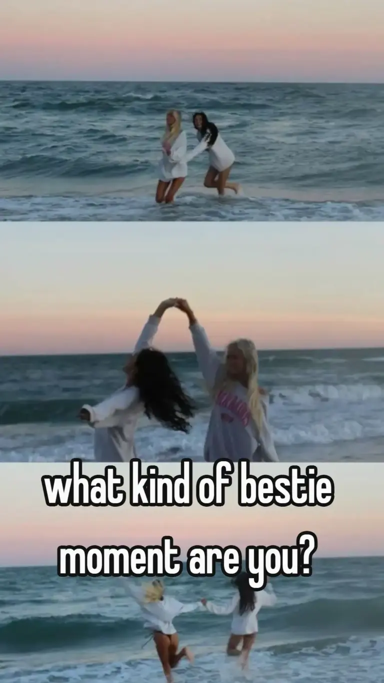 what kind of bestie moment are you